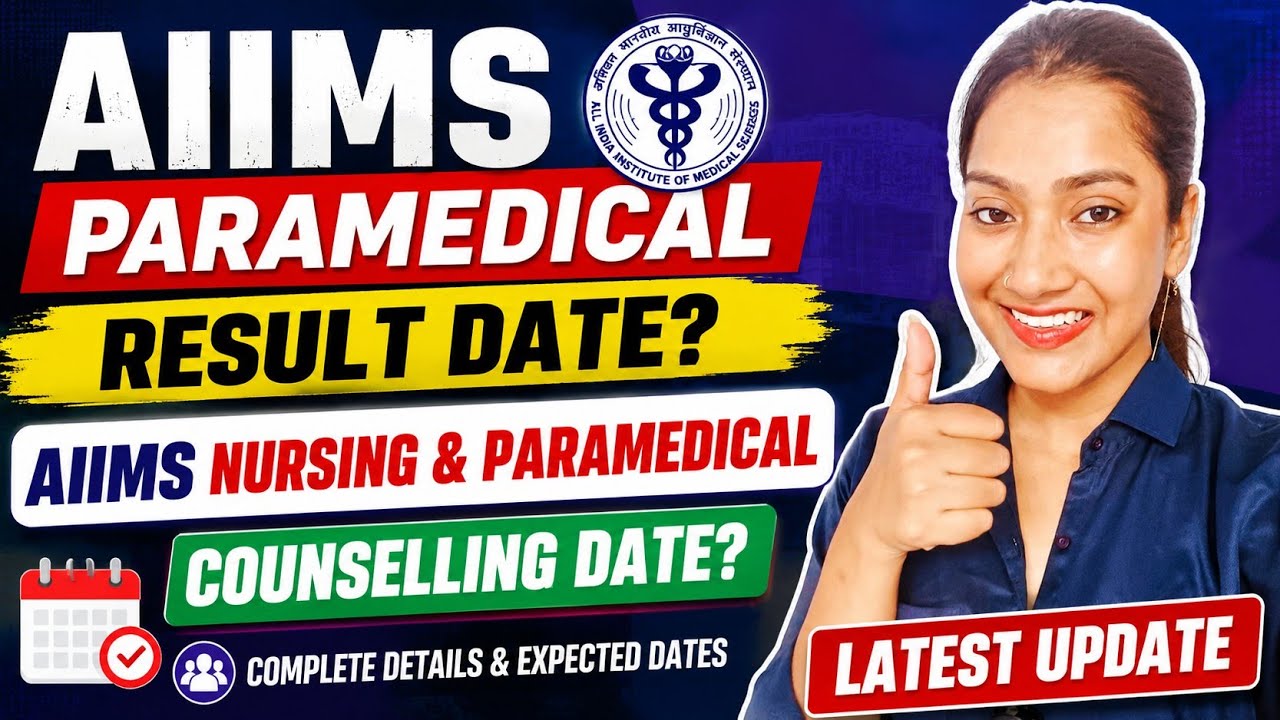 AIIMS BSc Nursing and AIIMS PARAMEDICAL counselling date | AIIMS paramedical result date 2026