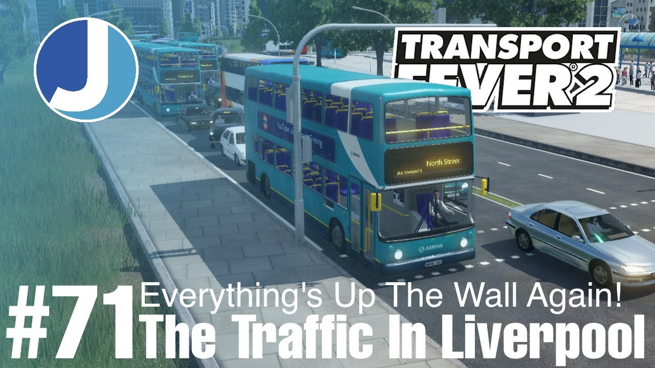 Liverpool Is Up The Wall Again | Transport Fever 2 | Race To The North | Episode 71