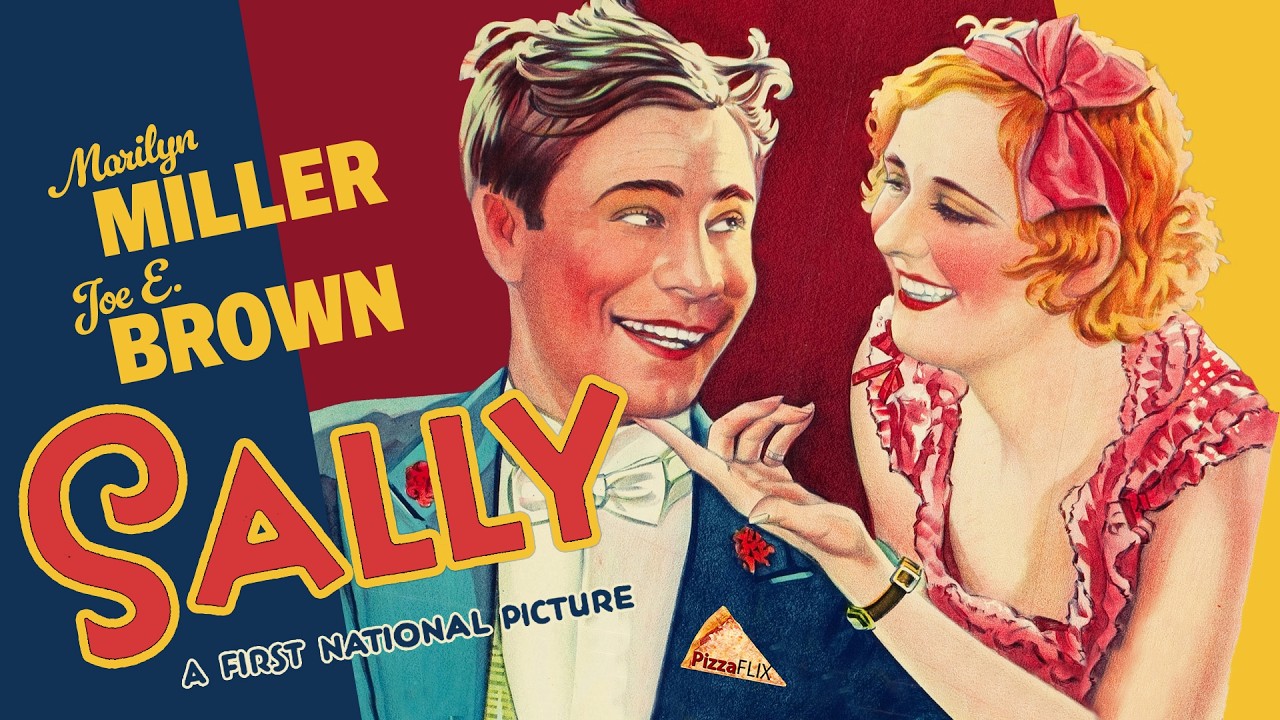 Sally (1929) MARILYN MILLER🍕 JOE E. BROWN🍕 MUSICAL FULL MOVIE