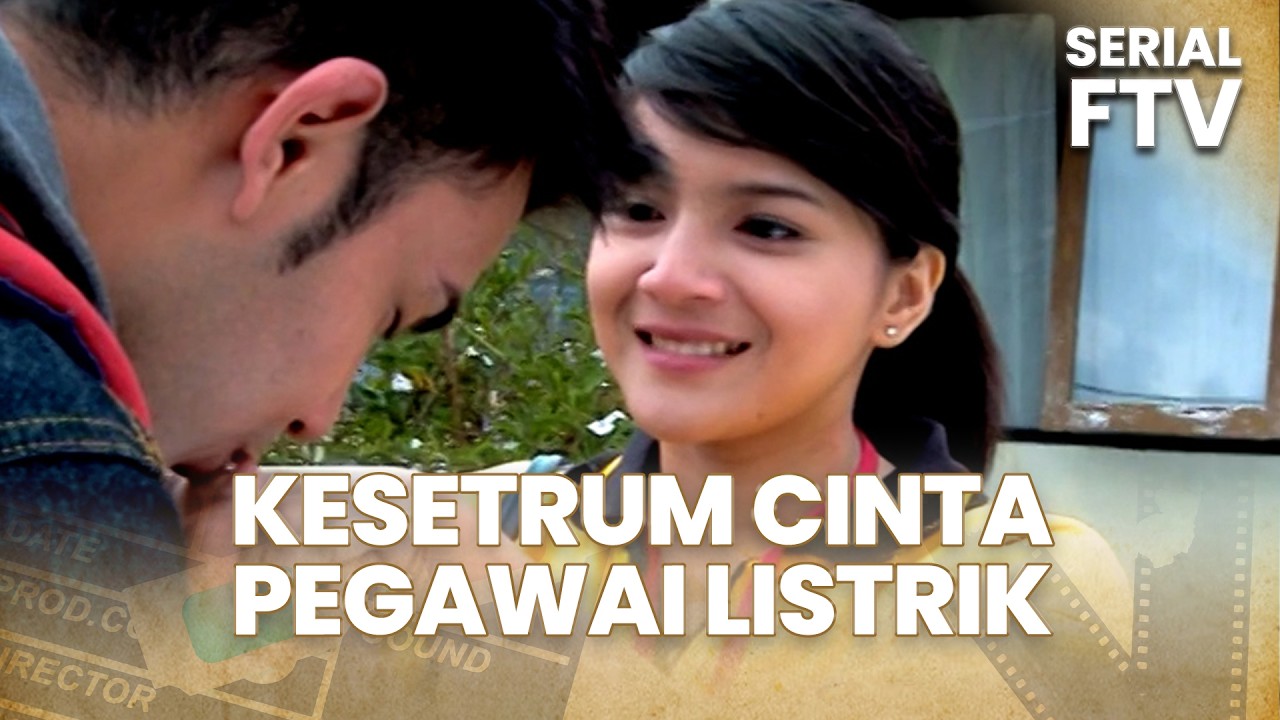 Kesetrum Cinta Pegawai Listrik | Serial FTV