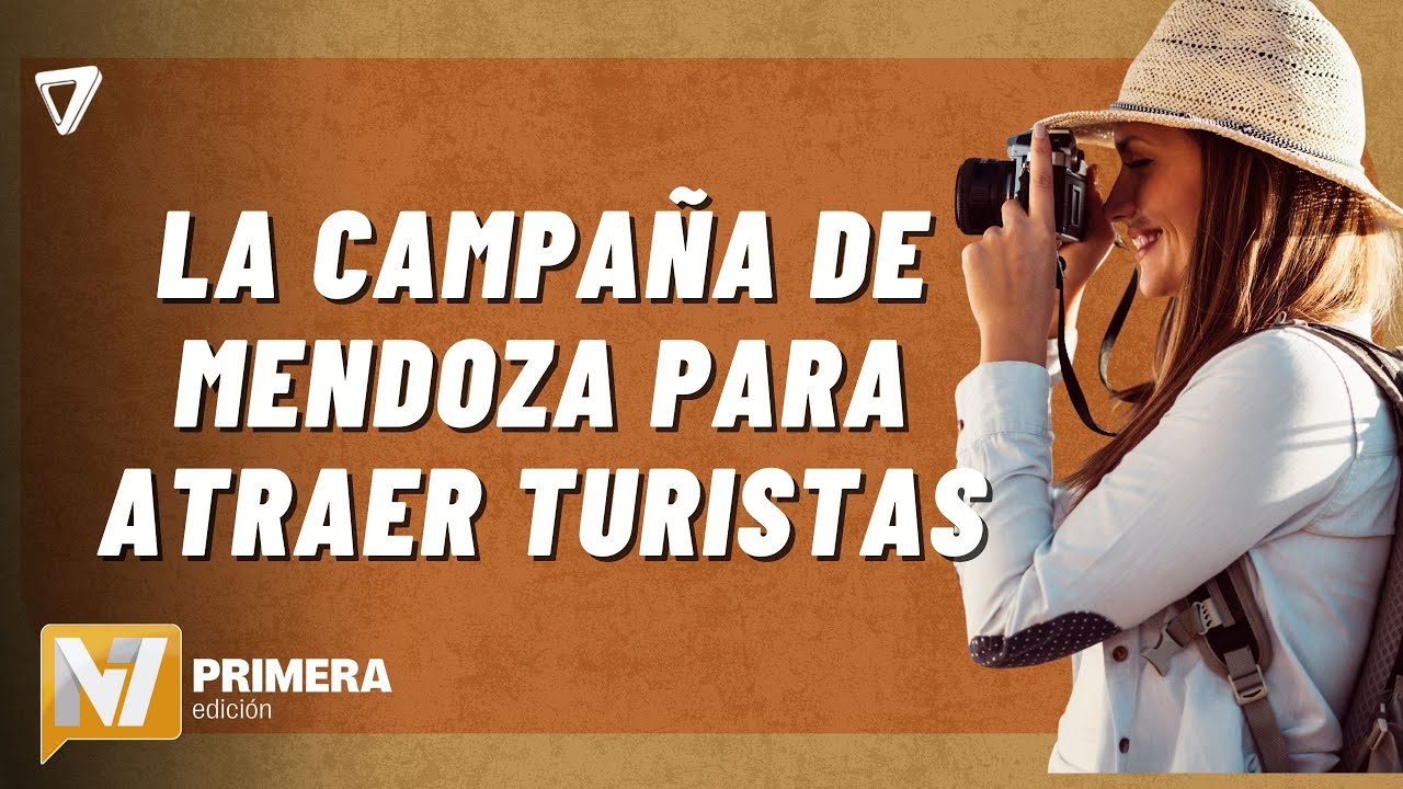 MENDOZA lanza una CAMPA&Ntilde;A para atraer turistas en 2026