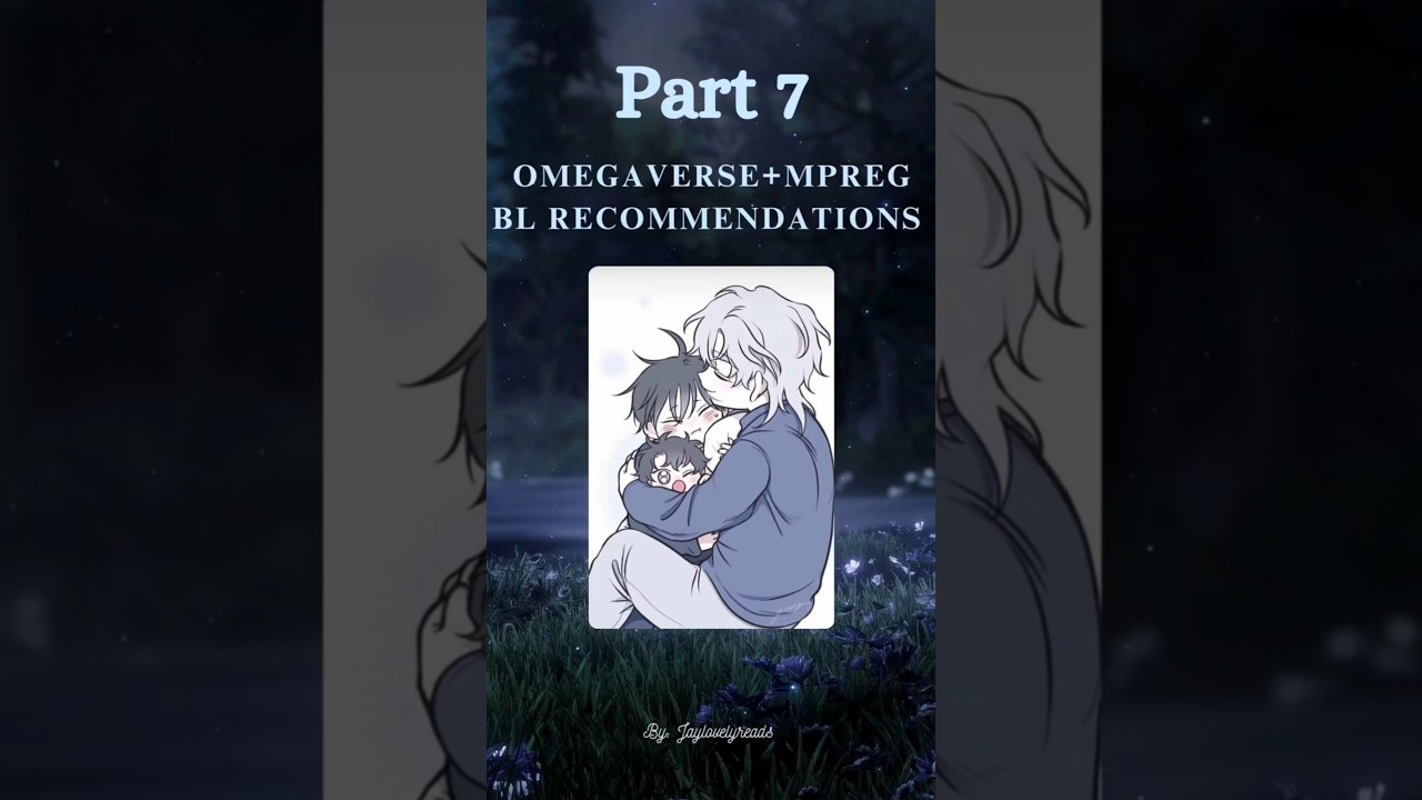 Part 7 Omegaverse + Mpreg BL recommendations #omegaverse #blmanhwa #mpreg