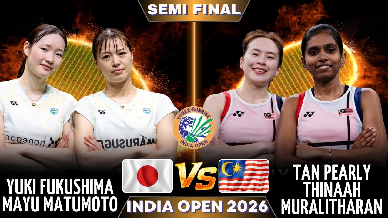 🔥SEMI FINAL🔥Yuki Fukushima/Mayu Matsumoto (JPN) Vs Tan Pearly/Muralitharan (MAS) | India Open 2026