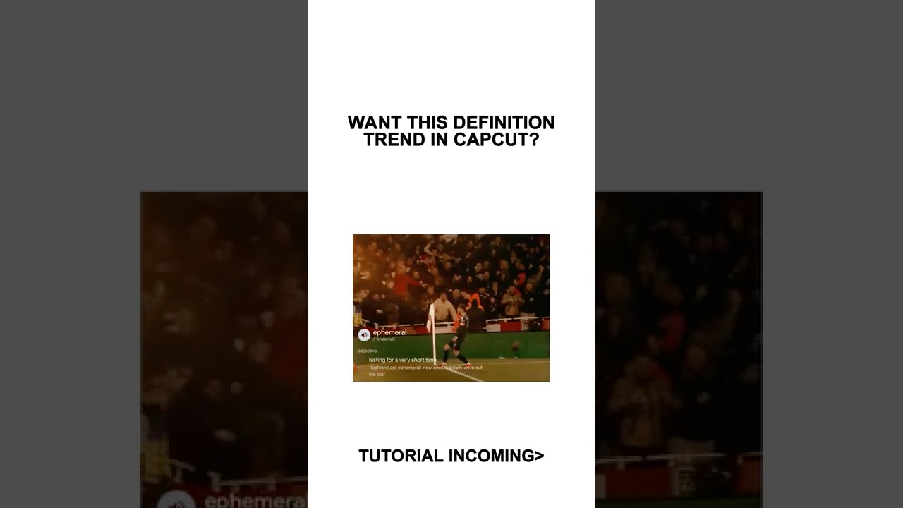 Definition Trend Tutorial CapCut