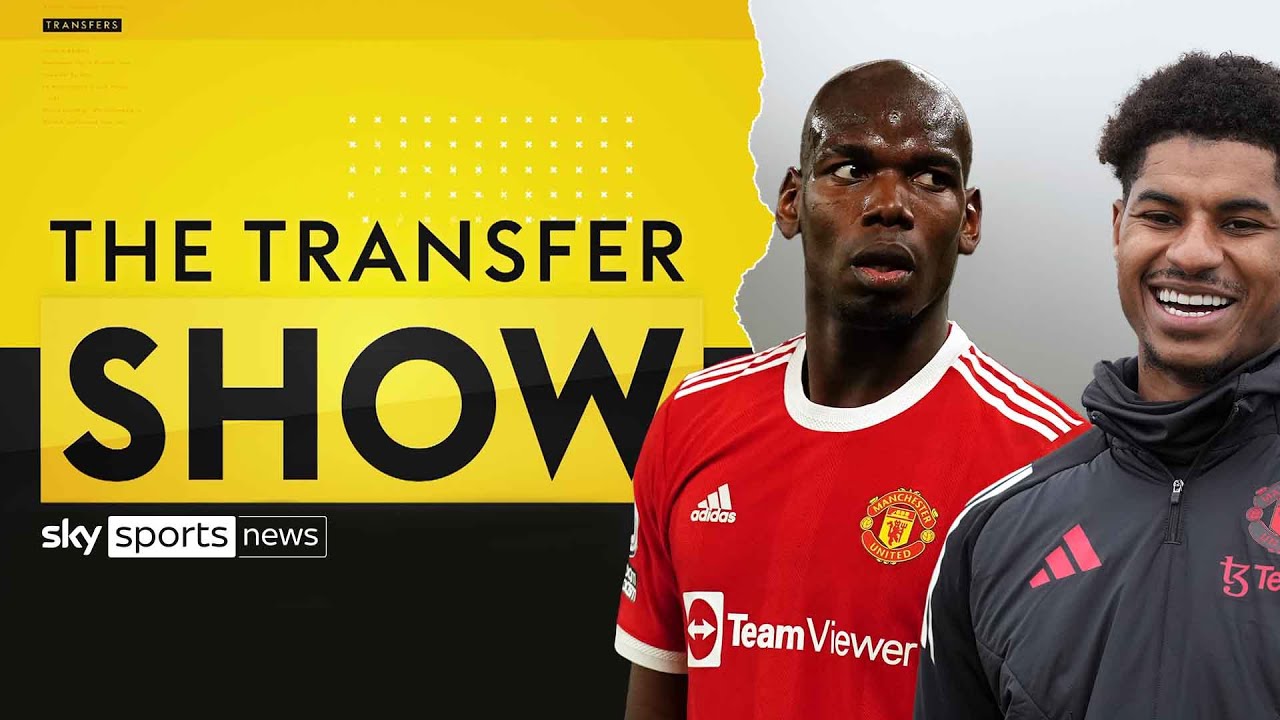 Interest mounts in Pogba, Where will Rashford go? | The Transfer Show