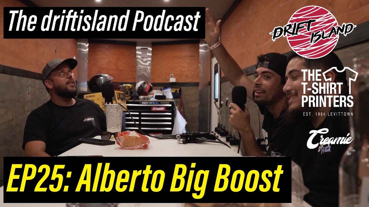 El driftisland Cast /// EP25: Alberto Big Boost