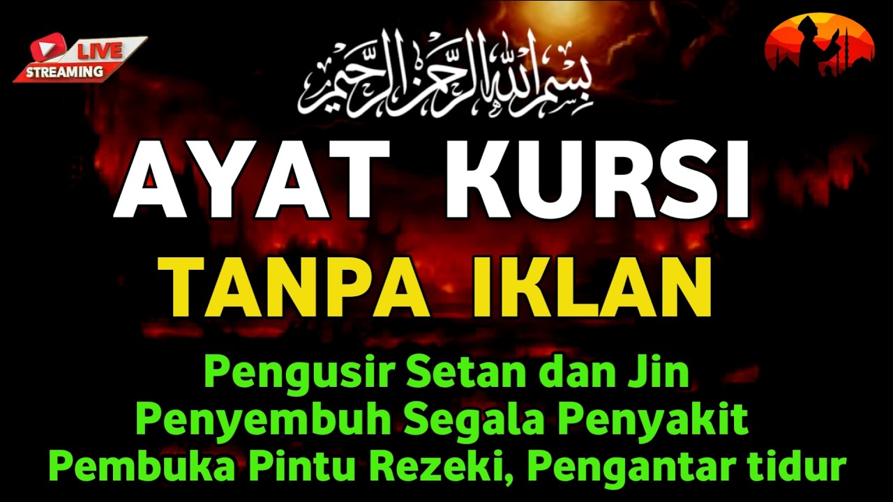 Ayat Kursi Pengantar Tidur, Ayat Kursi Pengusir Setan, Ayat Kursi Penghancur Jin & Setan