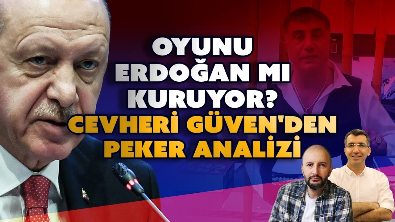 Oyunu Erdoğan mı kuruyor? @cevheriguven Peker'in açıklamalarını yorumluyor