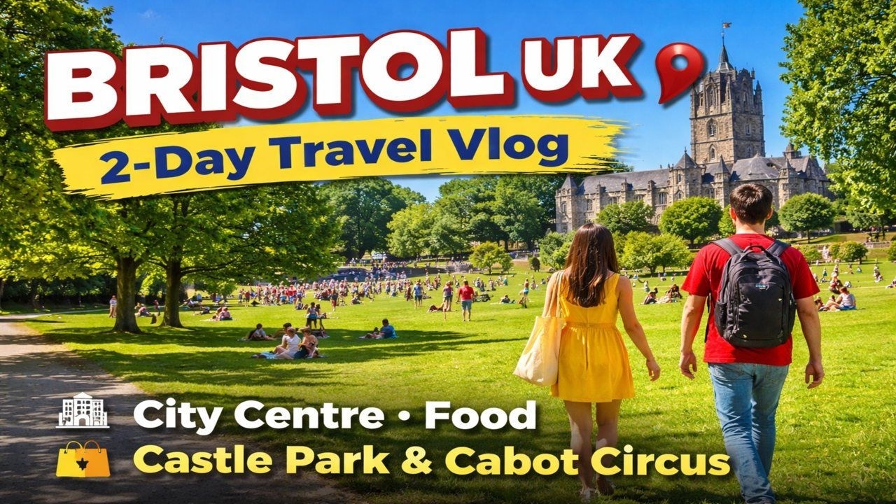 BRISTOL UK 2-Day Travel Vlog | City Centre, Food, Castle Park & Cabot Circus