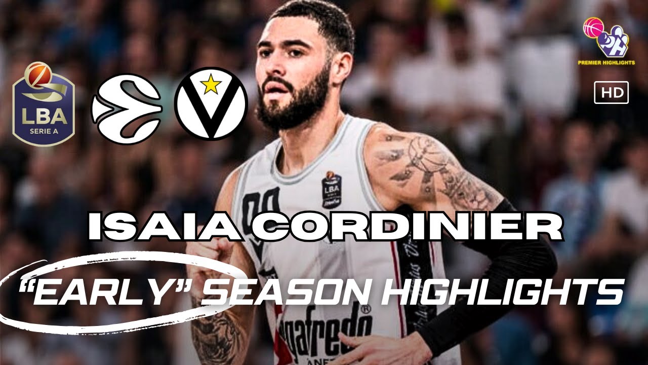 Isaia Cordinier GOT GAME  💯💯 24-25 Early Highlights [Italy LBA & Euroleague]