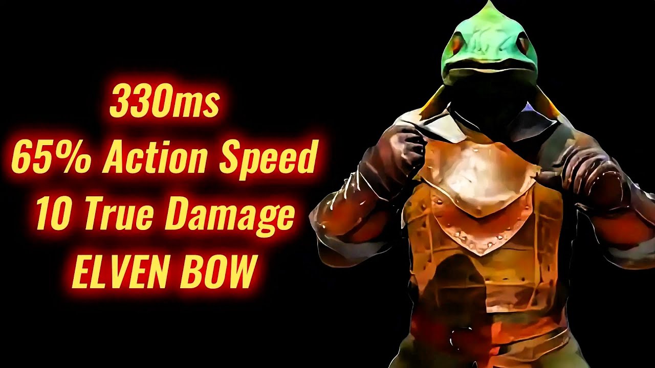 330ms 65% ACTION SPEED EXTREMELY ABSURDLY NASTILY BROKEN ELVEN BOW KIT OMG CLICK | DARK AND DARKER