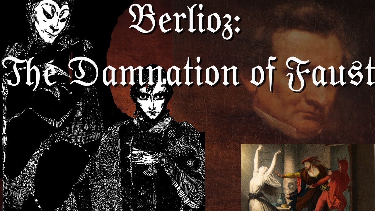 The TERRIFYING Genius of Hector Berlioz: The Damnation of Faust