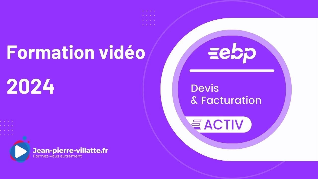 Présentation de la formation EBP Devis Facturation Activ 2024