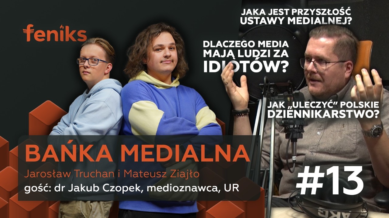 DZIENNIKARZ = HUMANISTA BEZ PLANU NA SIEBIE? DR JAKUB CZOPEK O STANIE MEDIÓW | Bańka Medialna #13