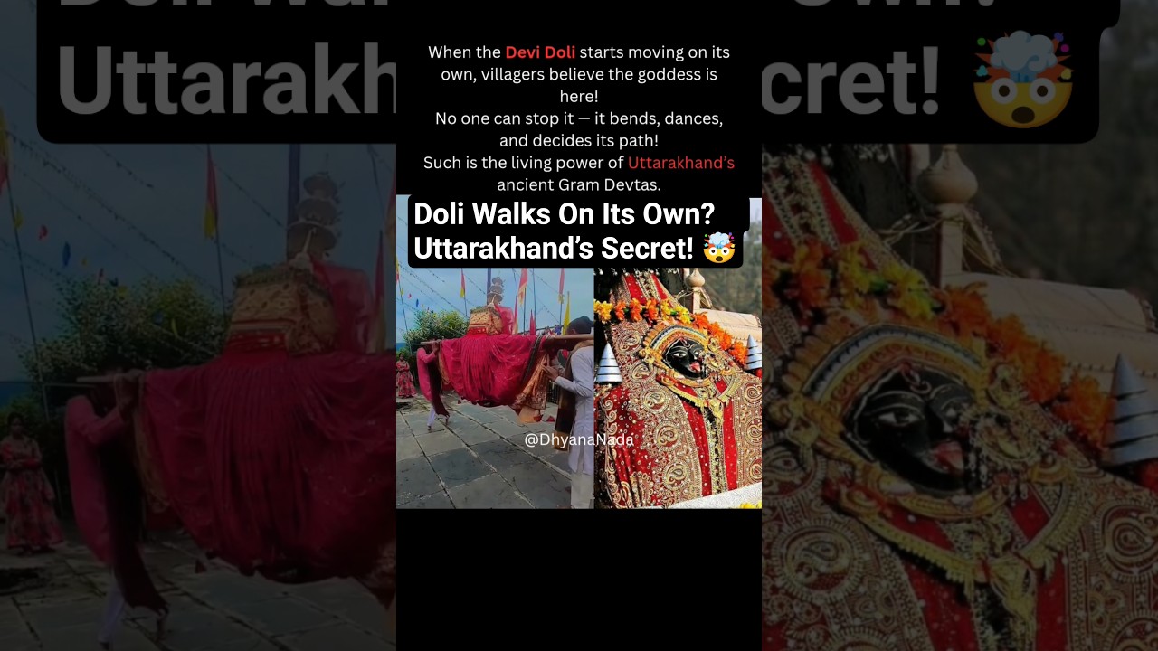 Untold Truth of Uttarakhand Devi Doli | Why Do These Holy Palanquins Move on Their Own?#uttrakhand