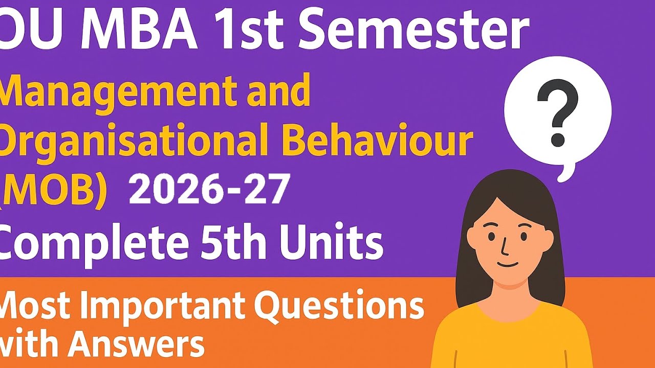 OU MBA 1st Sem Management & Organisational Behaviour(MOB)|5 Units Complete Most Imp Que &Ans|2026-27