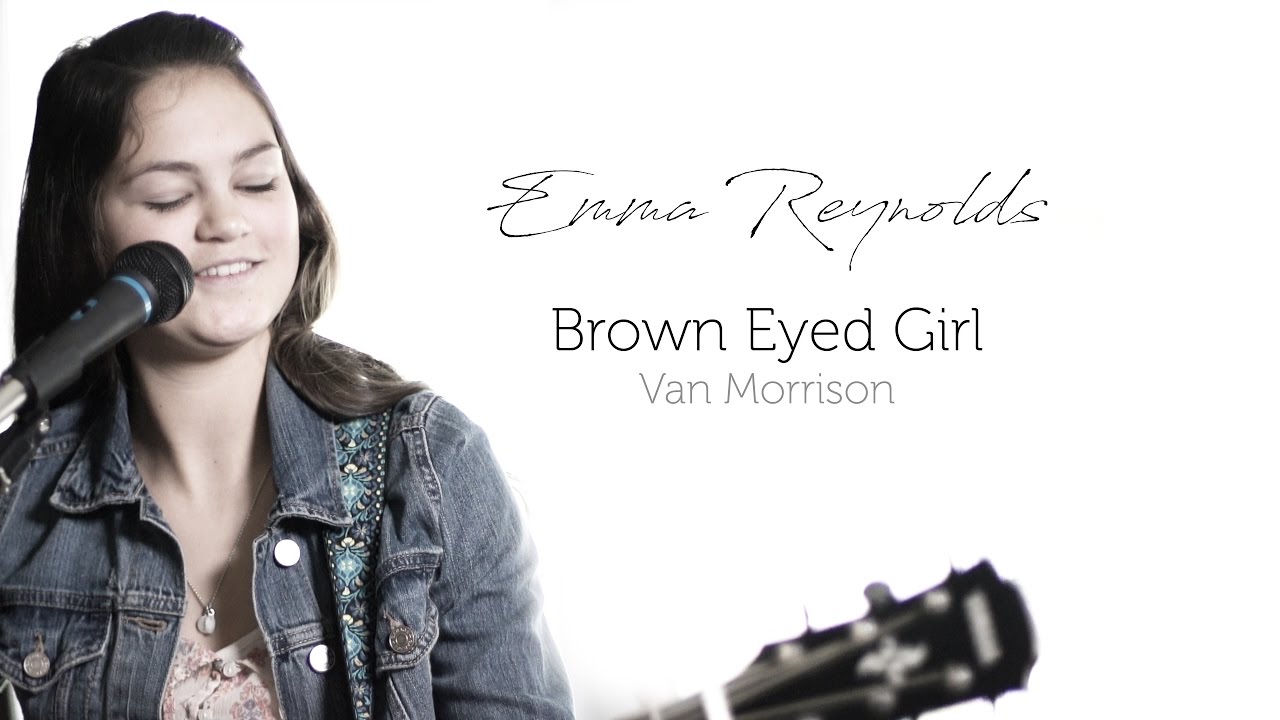 Emma Reynolds covers Brown Eyed Girl
