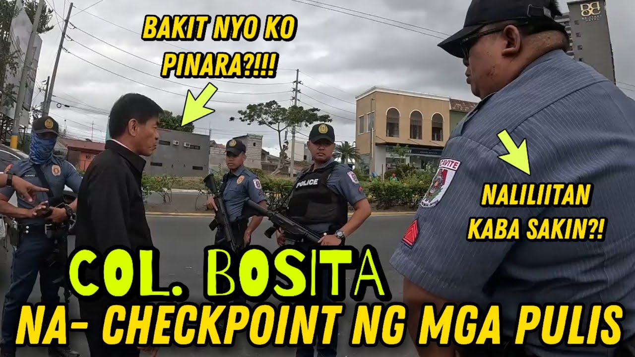 Col. BOSITA Na- CHECKPOINT ng mga PULIS / GRABE yung mga Sumunod na EKSENA!