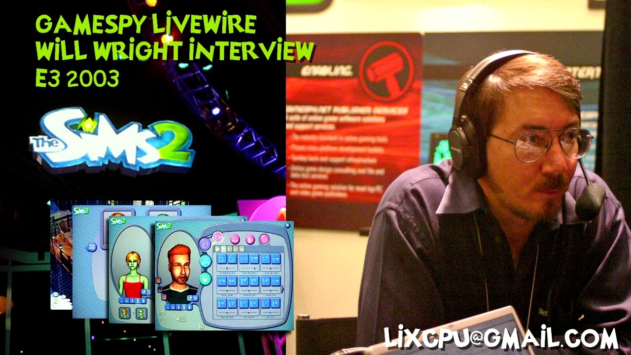 Lost SIMS 2 E3 2003 Will Wright Interview for GameSpy LiveWire
