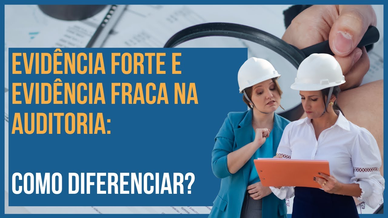 Evidência de auditoria: o teste simples que todo auditor precisa usar