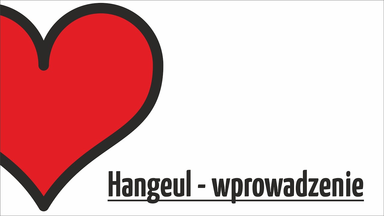 Uczymy się koreańskiego | Wprowadzenie do hangeula