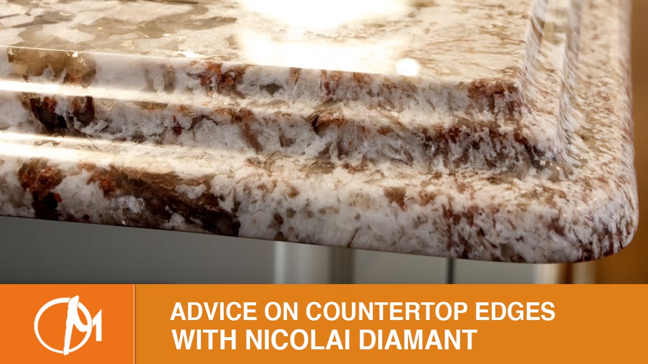 Advice on Granite Countertop Edges from Nicolai Diamant