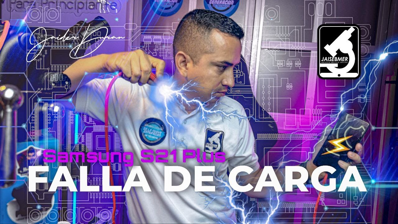 Samsung Carga Lenta S21 Plus - Falla de carga Solución