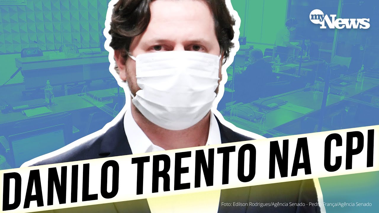 AO VIVO: Danilo Trento na CPI da Pandemia