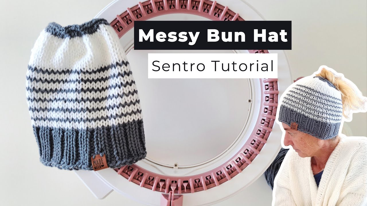Sentro MESSY BUN beanie tutorial for circular knitting machines Easy for Beginners !
