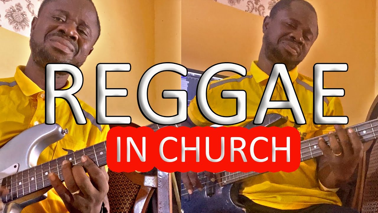 REGGAE IN CHURCH 1