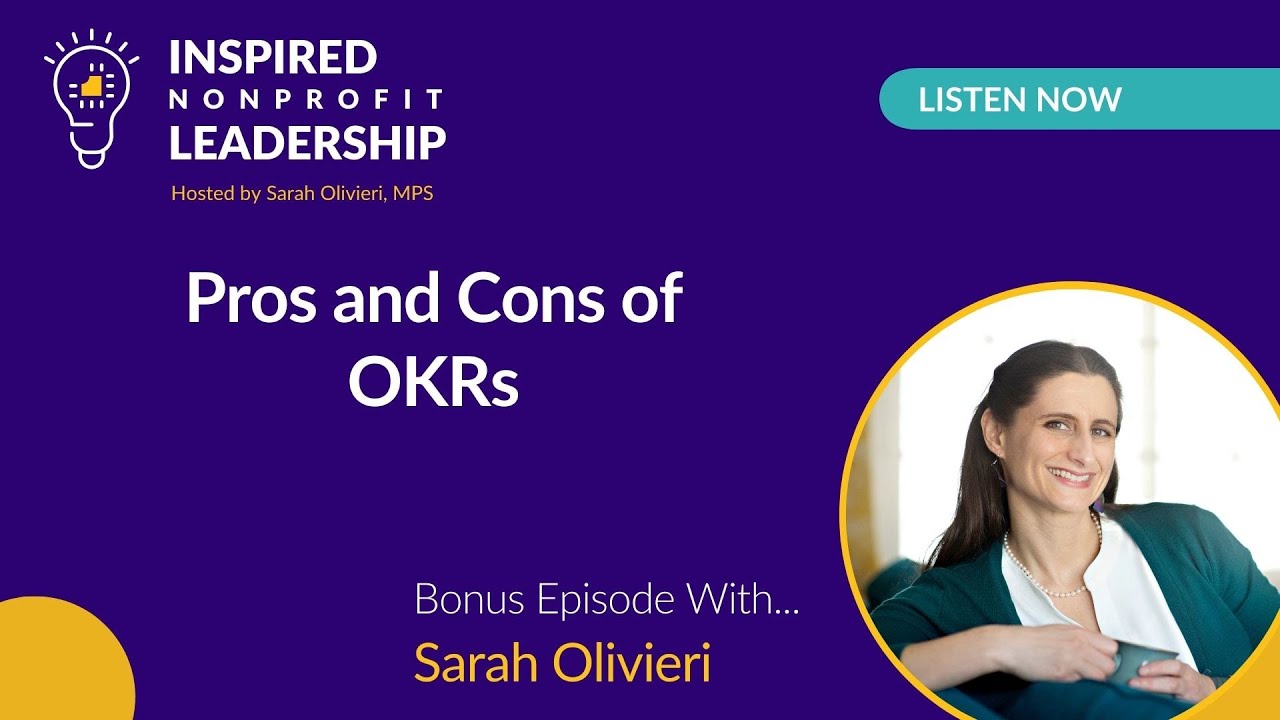 378: Pros and Cons of OKRs with Sarah Olivieri