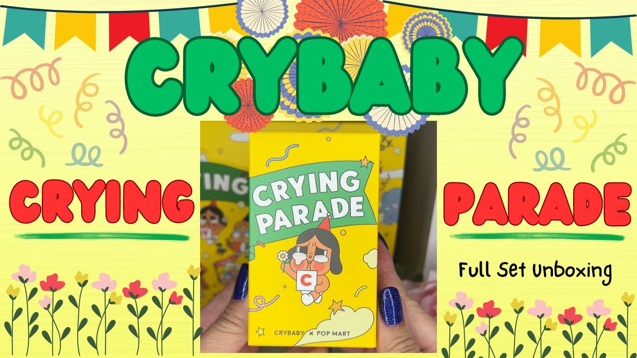 Crybaby Crying Parade Popmart Full Set Unboxing