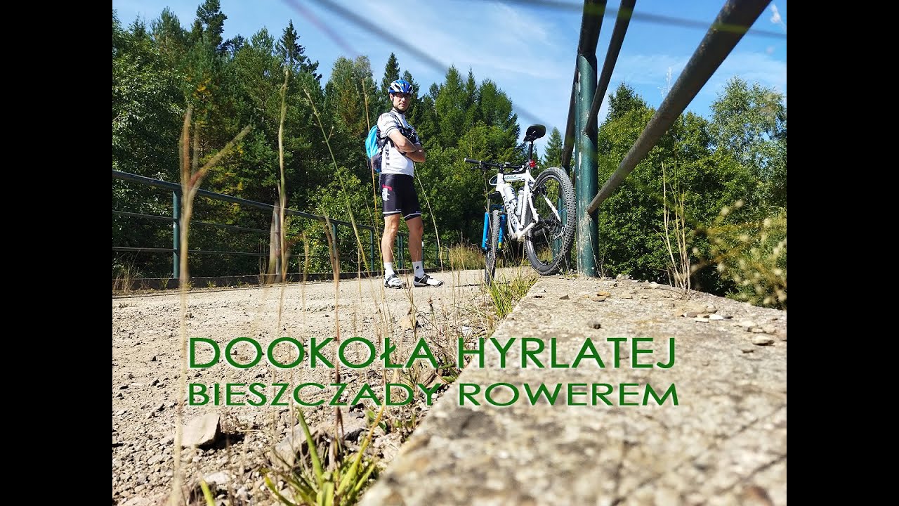 ROWEREM DOOKOŁA HYRLATEJ | BIESZCZADY | CISNA - ŻUBRACZE - SOLINKA | ZAGINIONY TURYSTA