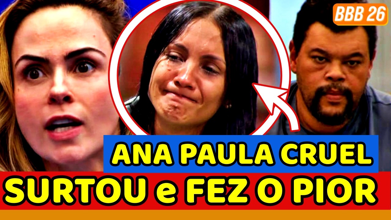 🔥🤮BBB26: CRUEL! Babu SURTA e Ana Paula É ALVO; Max CHORA, CULPA ANA e MOTIVO É RIDÍCULO; Chay RENDE