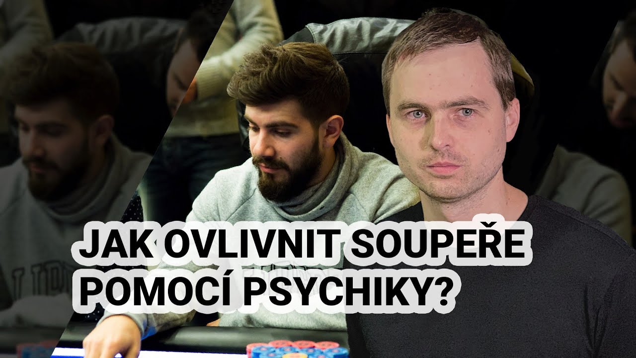 Jak pracovat s psychikou a výrazem tváře při pokeru? | Martin Kabrhel