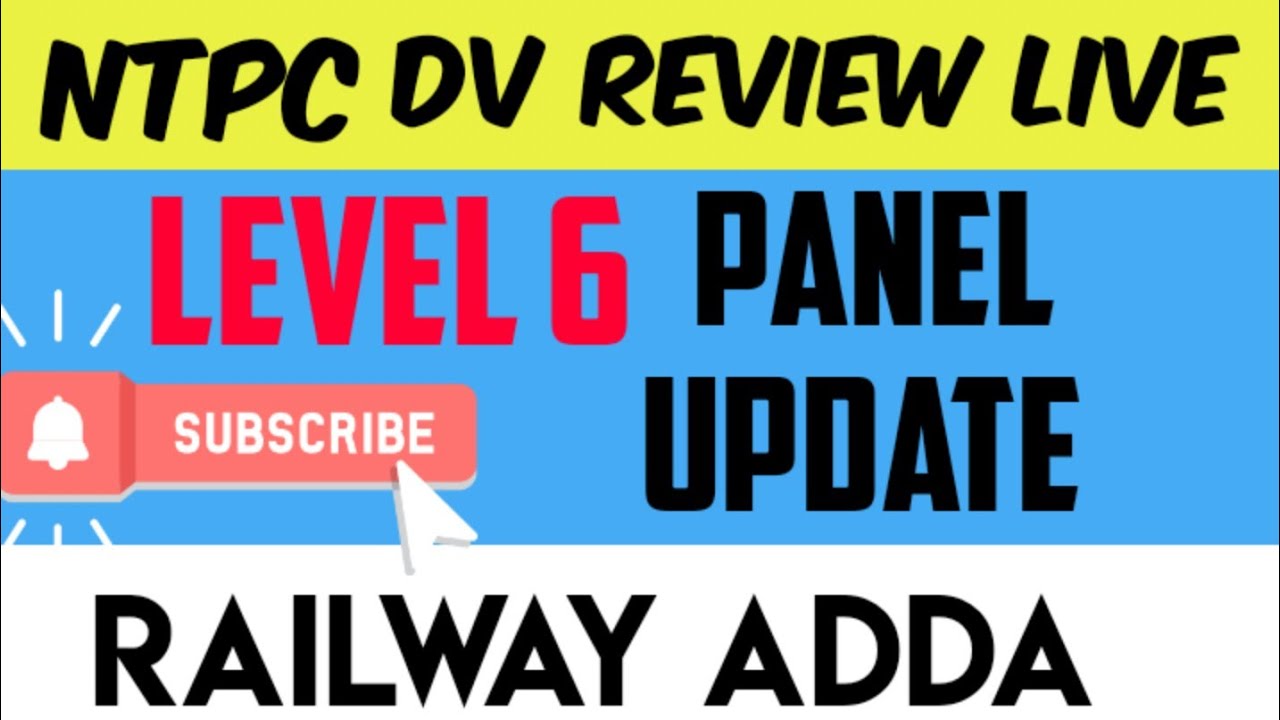 NTPC Level 6 Panel Update