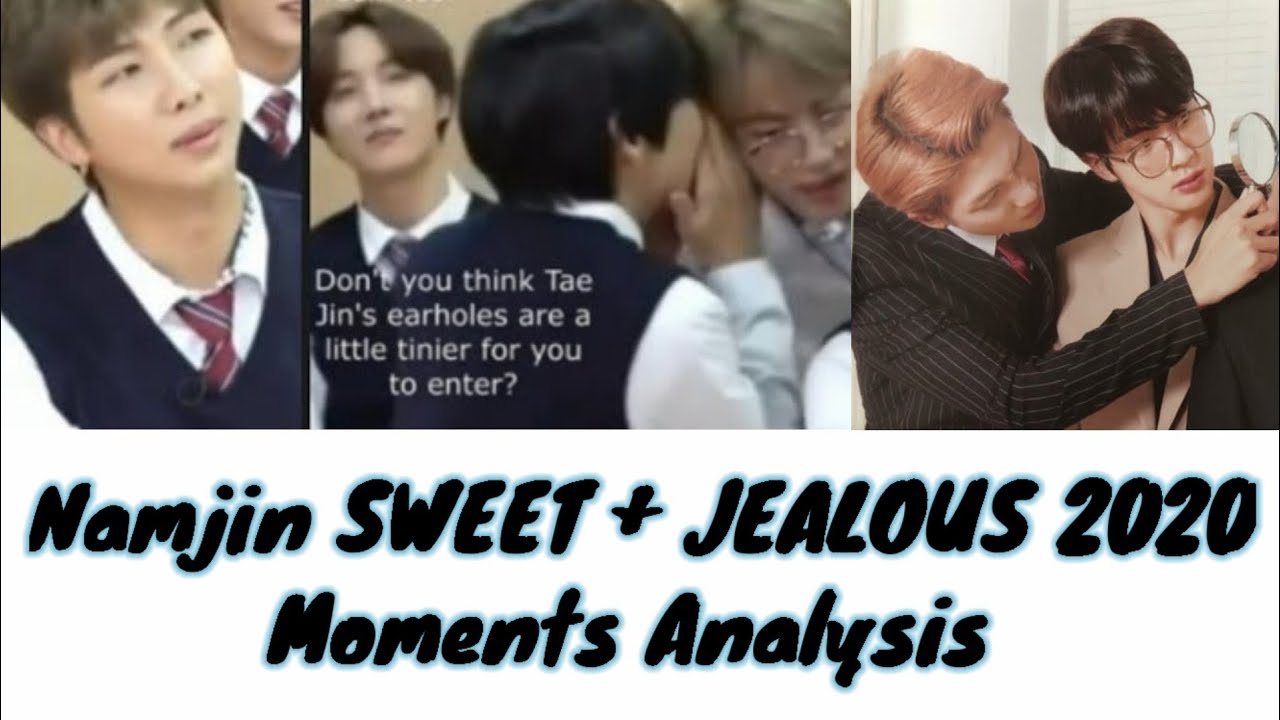 |NAMJIN 2020| Namjin Sweet + Jealous Moments Analysis 2020
