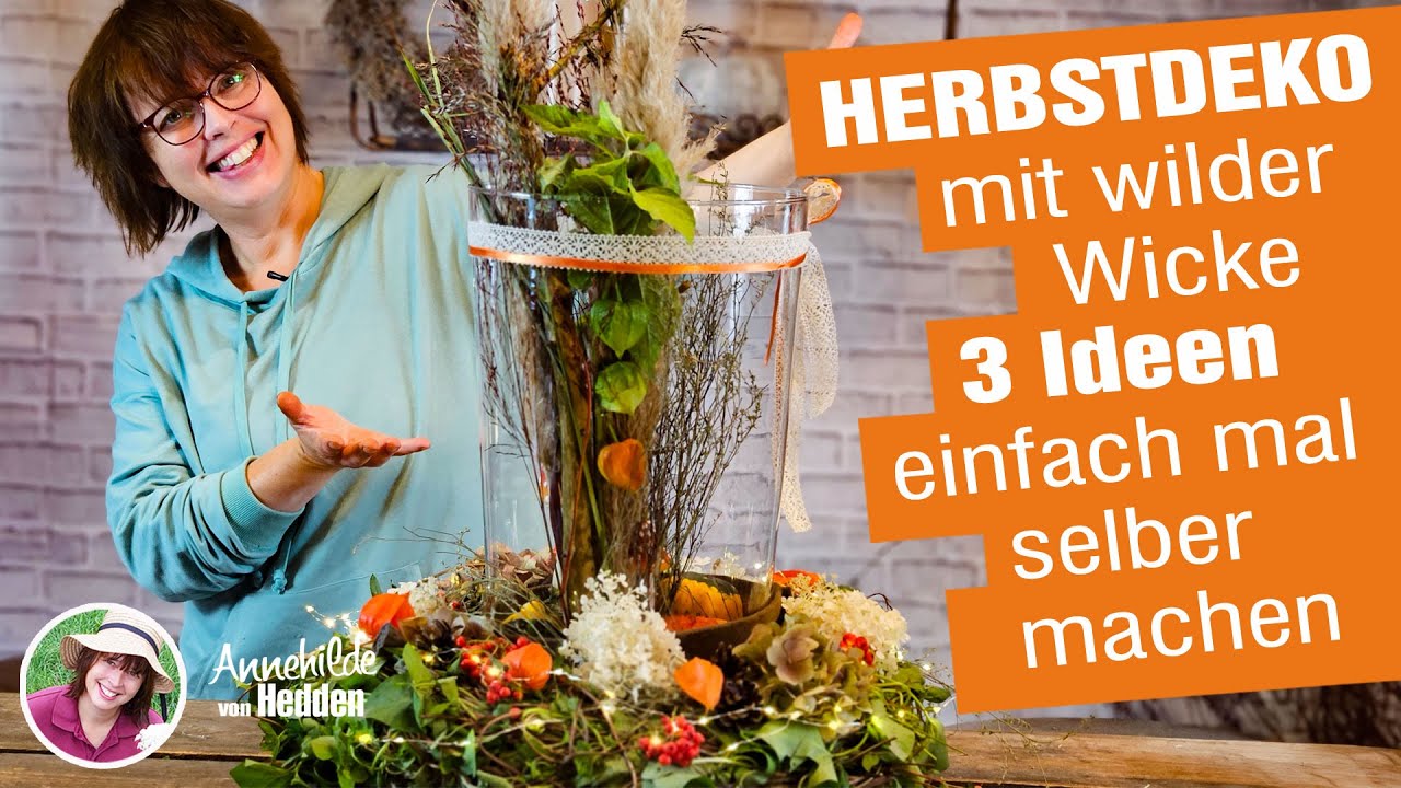 Herbstdeko -wilde  Wicke, Ackerwinde, mächtig was los im Glas. 3 Dekoideen zum selber machen.