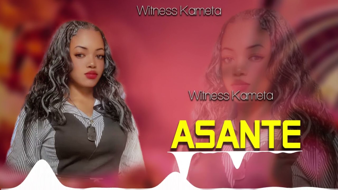 Witness Kameta Asante (official Audio)