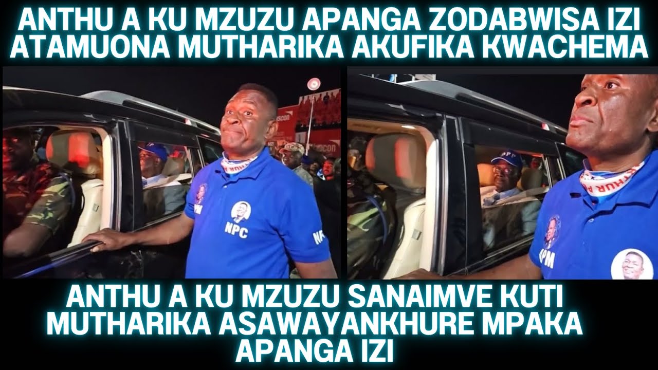 ZOOPSYA NDIZODABWISA IZI ZACHITIKA PETER MUTHARIKA ATANGOFIKA MU MZINDA WA MZUZU USIKU UNO