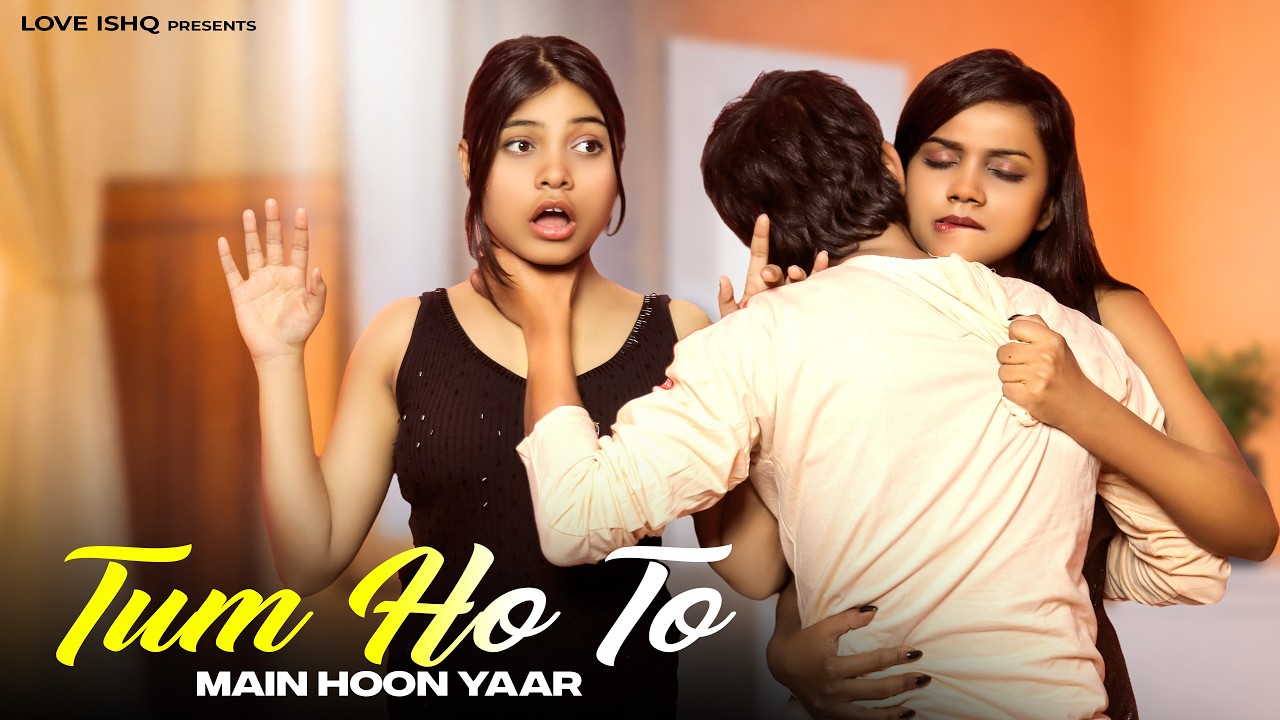 Tum Ho To Main Hoon Yaar ❤️| A Lesbian Love Story | Hindi Music Video