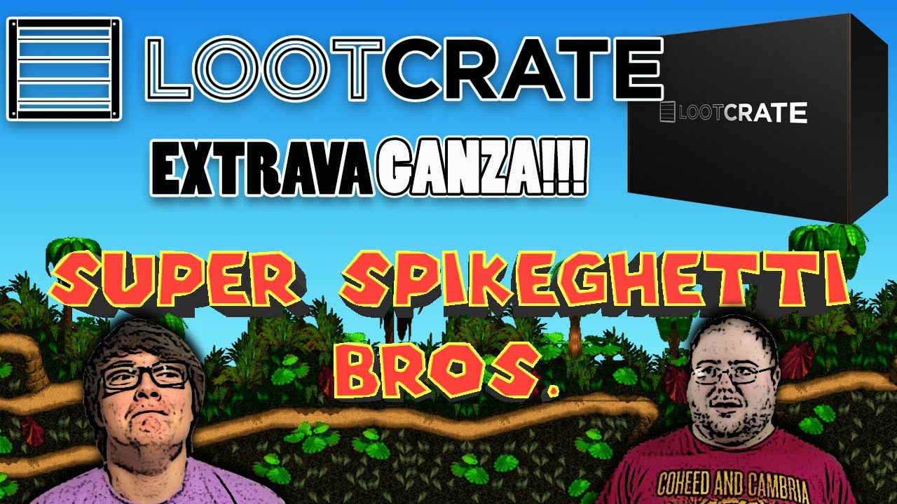 Super SpikeGhetti Bros. Loot Crate Unboxing Extravaganza! March, April & May Loot Crates
