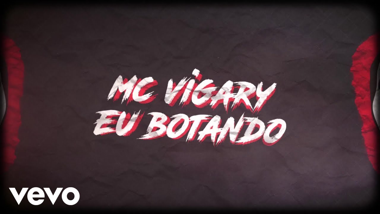 MC Vigary - Eu Botando (Lyric Video)