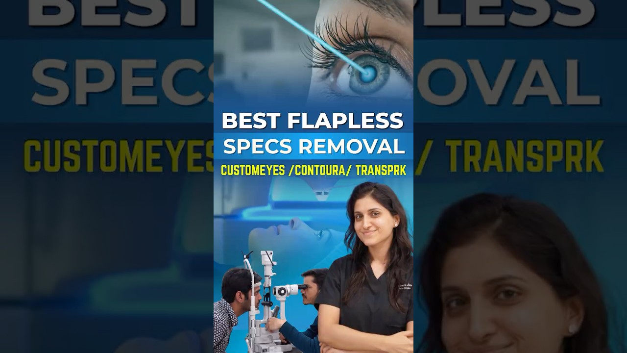 Best Flapless Specs Removal: Contoura, CustomEyes & TransPRK Explained