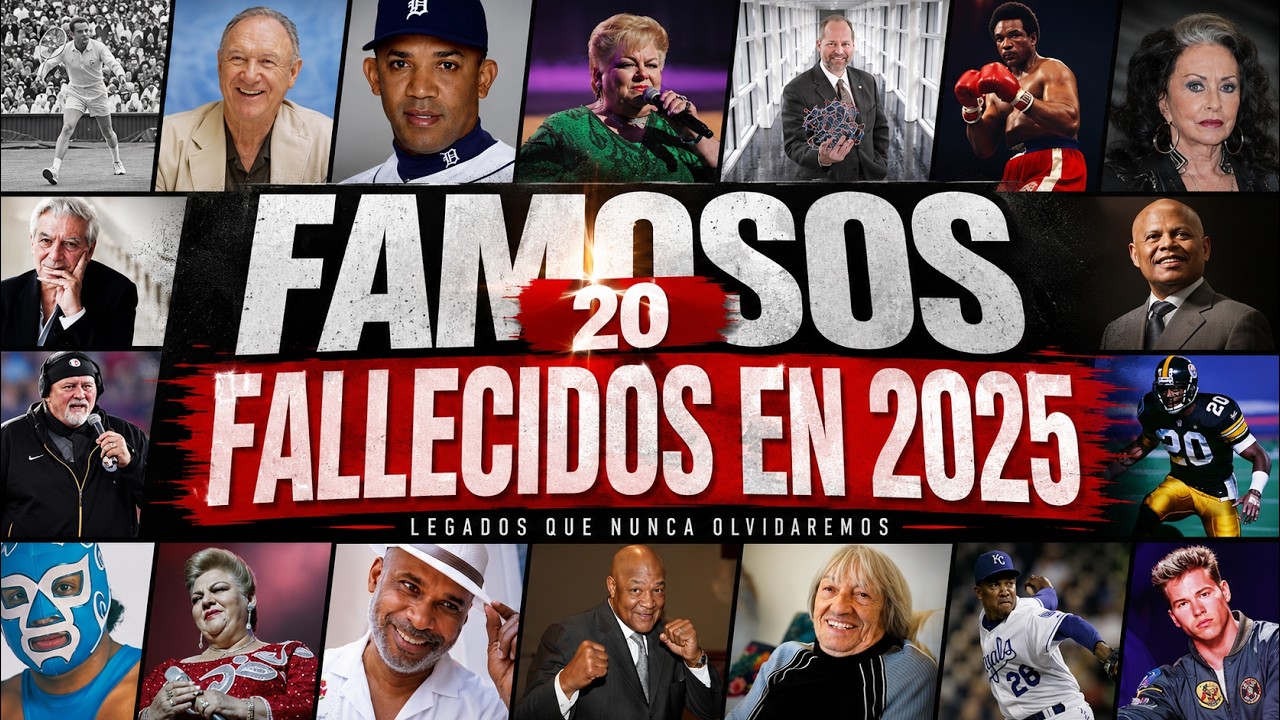 20 Famosos que han fallecido en 2025.