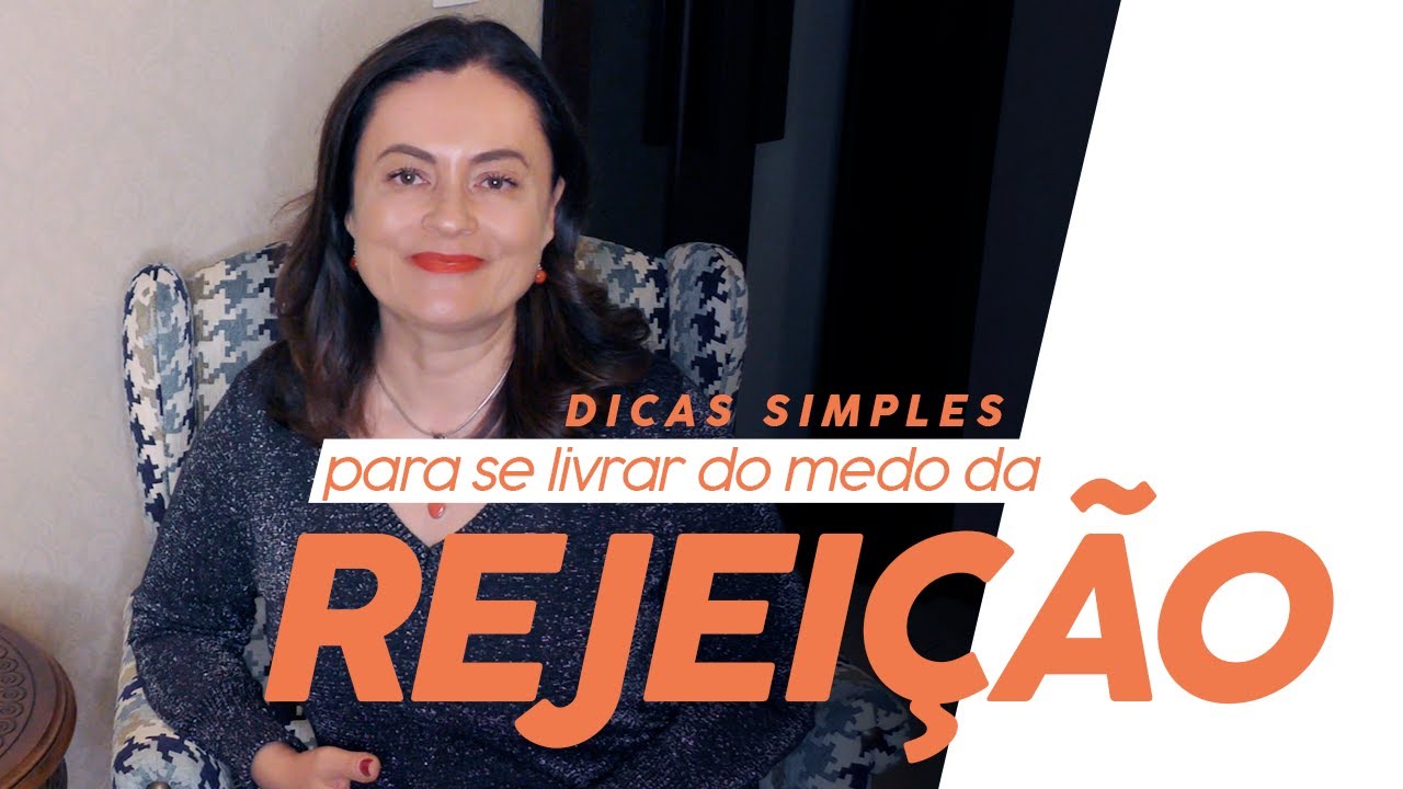 Dicas Simples Para Se Livrar do Medo da Rejei&ccedil;&atilde;o