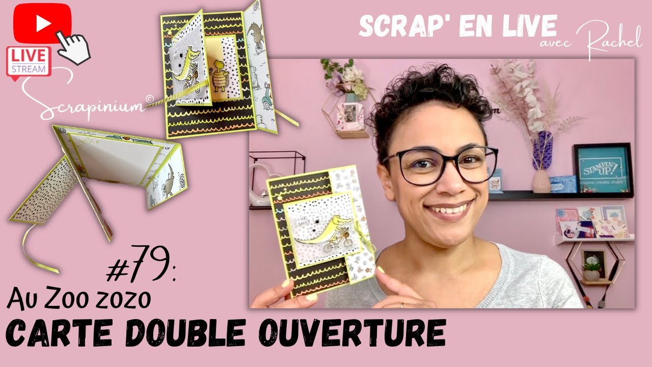 Tuto carte à double ouverture - Zoo zozo Stampin’ Up! - Scrap’ en live n°79