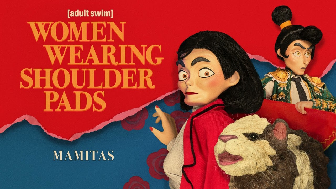 Mamitas (Full Song) | Women Wearing Shoulder Pads | adult swim