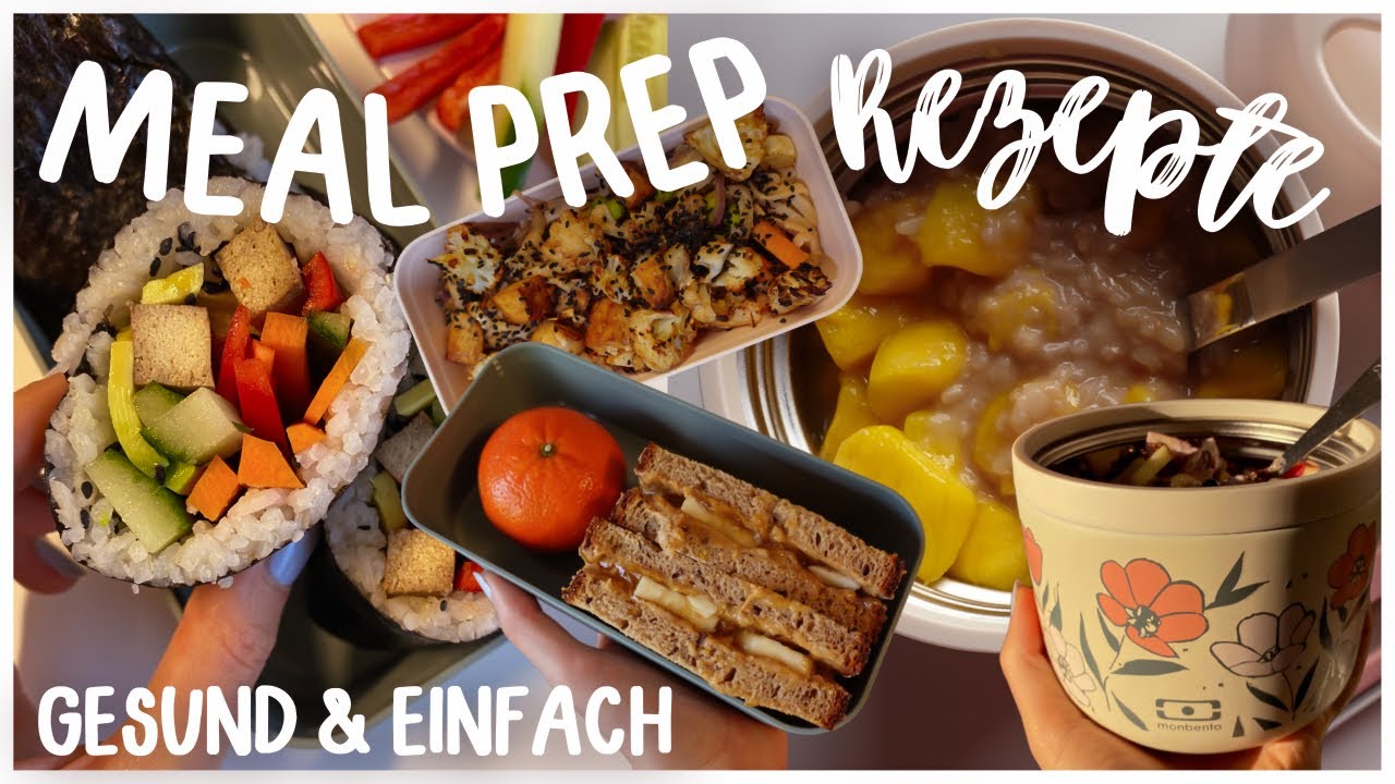 7 GESUNDE MEAL PREP REZEPTE für die Uni (Schule/Arbeit) - Einfach Vorkochen, Gesunde Gerichte to-go!