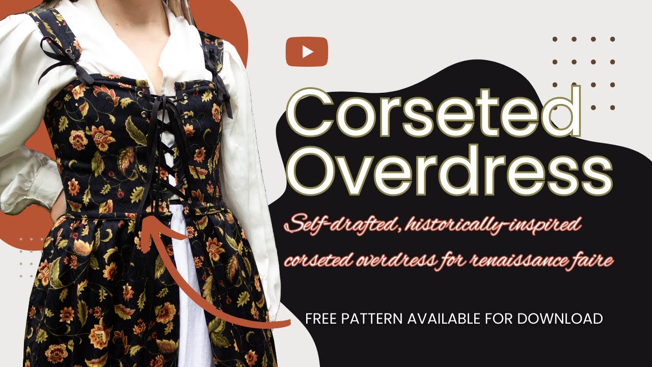 Renaissance Corseted Overdress - DIY Historically-Inspired Corseted Overdress for the Ren Faire